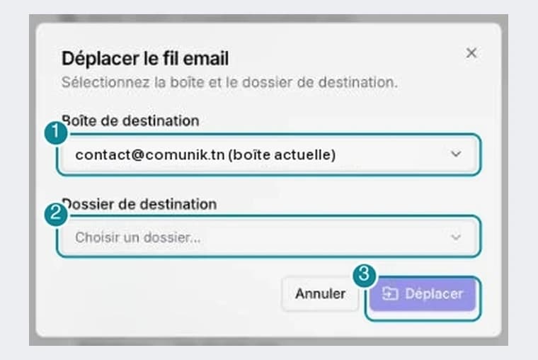 La fenêtre Déplacer le fil email avec la boîte de destination et le dossier de destination.