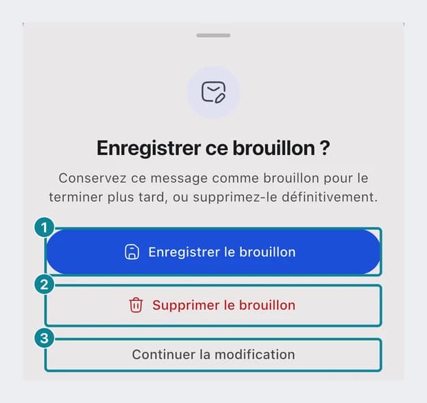 La feuille Enregistrer ce brouillon avec Enregistrer le brouillon, Supprimer le brouillon et Continuer la modification.
